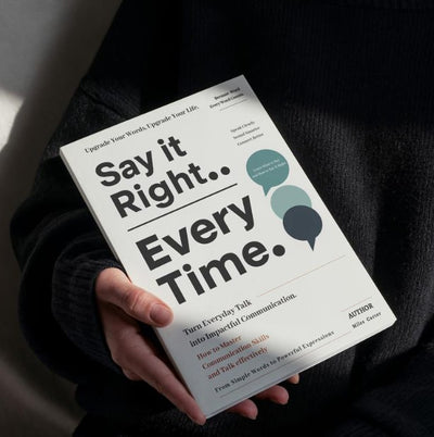 Say It Right.. Every Time