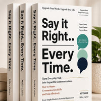 Say It Right.. Every Time